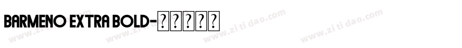 Barmeno Extra Bold字体转换